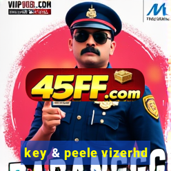 key & peele vizerhd